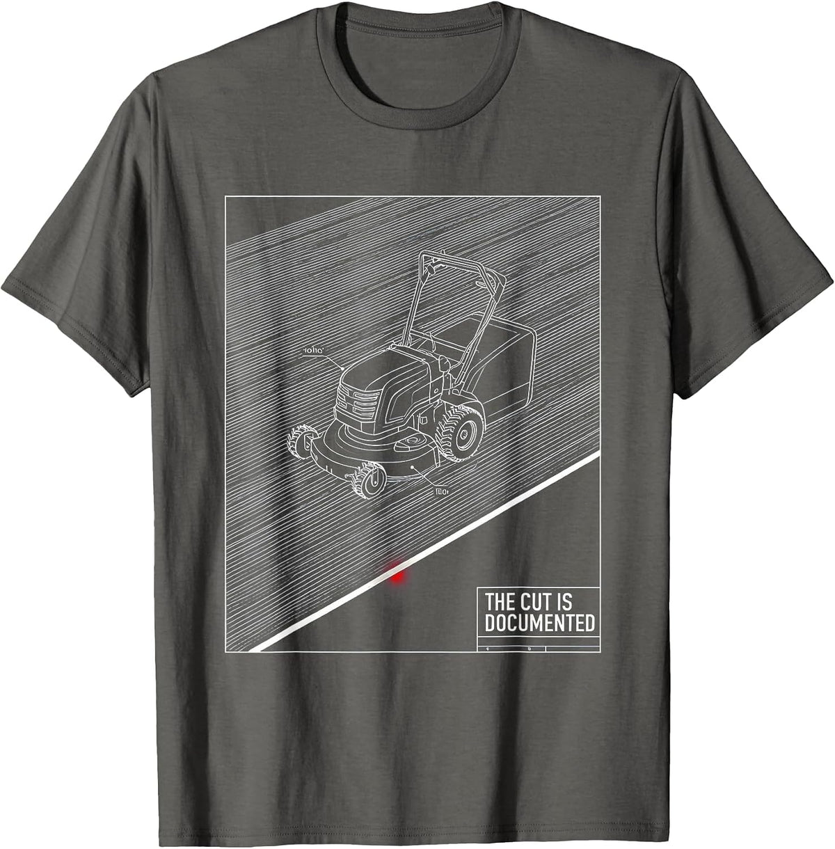 Men's The Cut Is Documented Funny Lawn Mowing Dad Gift T-Shirt - Asphalt Grey