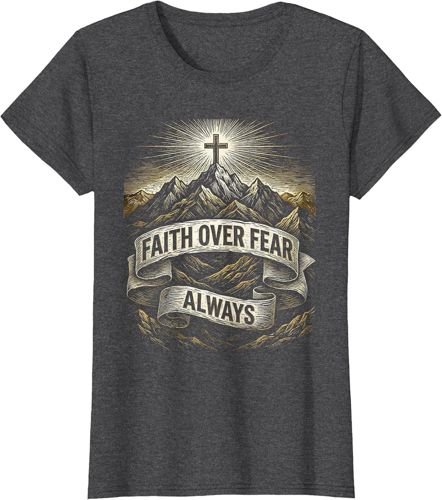Women's Faith Over Fear Always Mountain Range Design T-Shirt - Dark Heather Grey