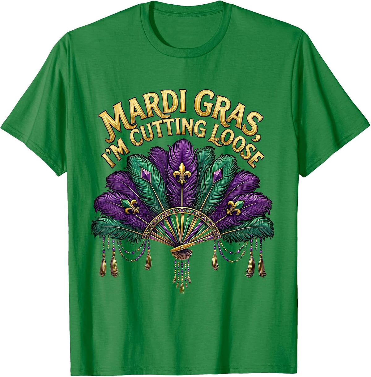 Men's Mardi Gras, I’m Cutting Loose Festive Carnival Party Humor T-Shirt - Kelly Green