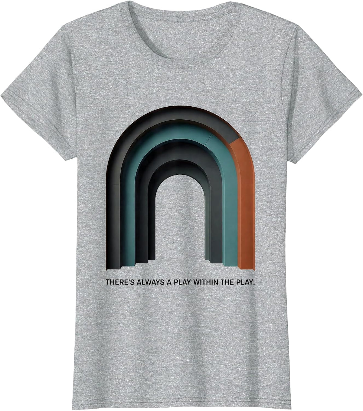 There's Always A Play Within The Play Midcentury Modern T-Shirt - Heather Grey