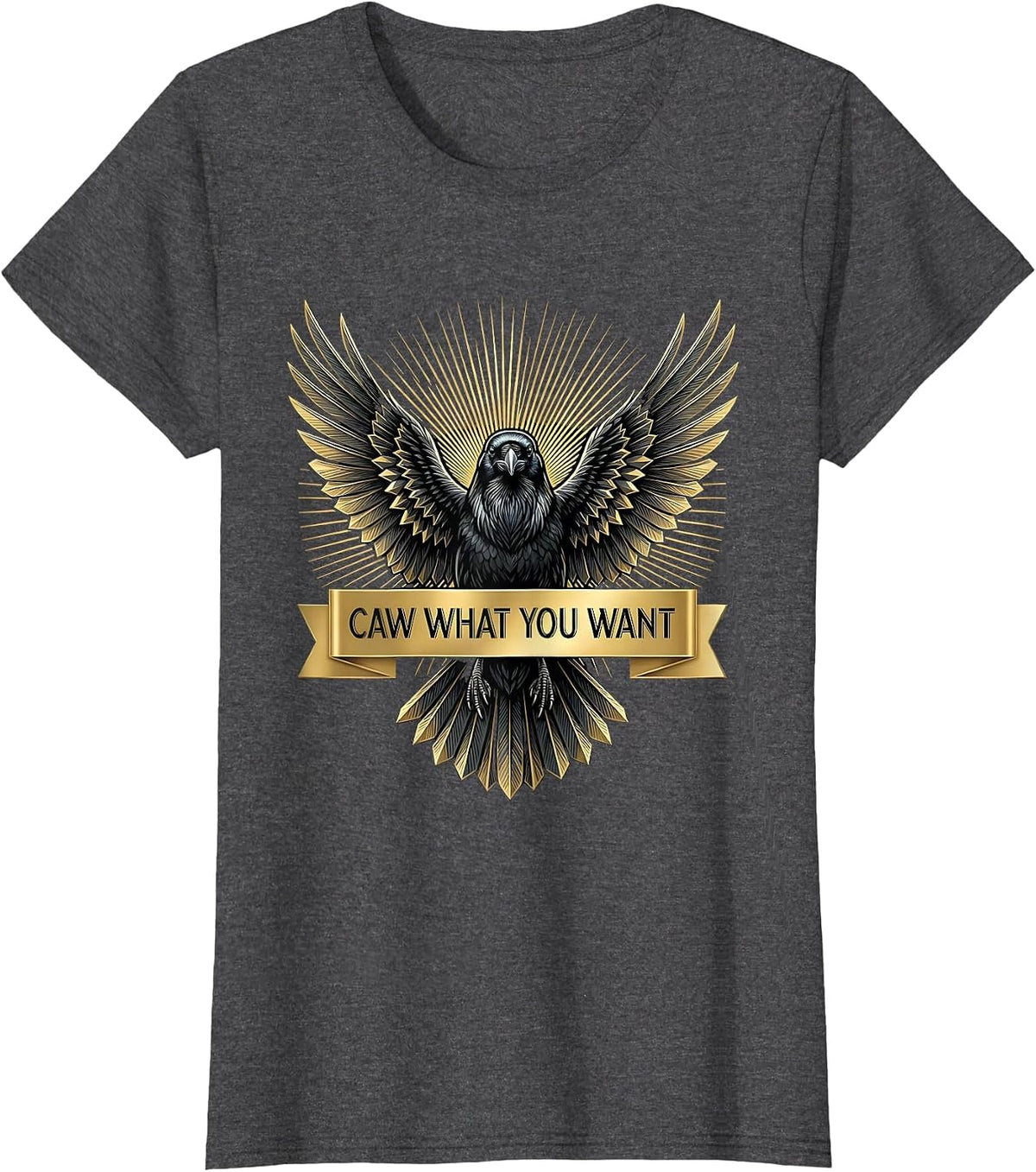 Women's Caw What You Want Funny Crow Design T-Shirt - Dark Heather Grey
