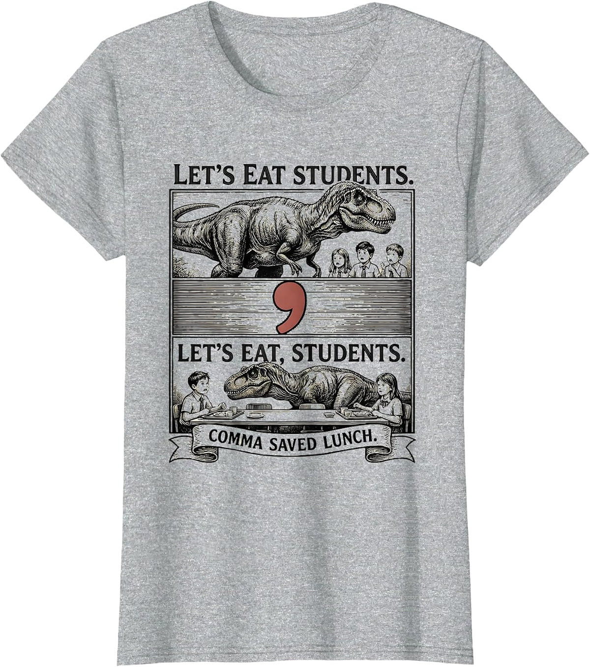 Women's Let's eat students. Let's eat, students. Comma saved lunch. T-Shirt - Heather Grey