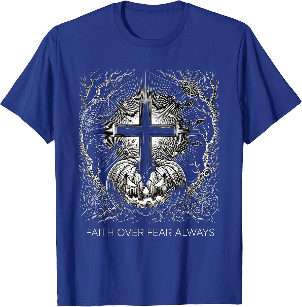 Faith Over Fear Always Christian Halloween Design T-Shirt - Royal Blue