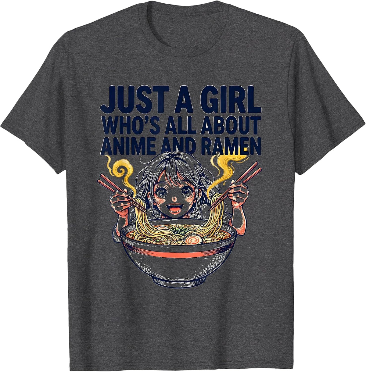 Just A Girl Who's All About Anime And Ramen Anime Lover T-Shirt - Dark Heather Grey