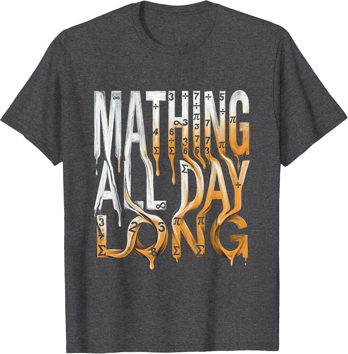 Mathing All Day Long Math Teacher Design T-Shirt - Dark Heather Grey