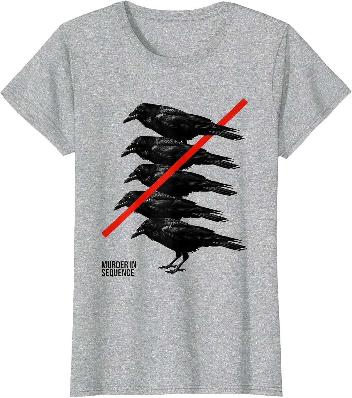 Women's Murder In Sequence Dark Humor Crow Raven Bird Lover Pun T-Shirt - Heather Grey