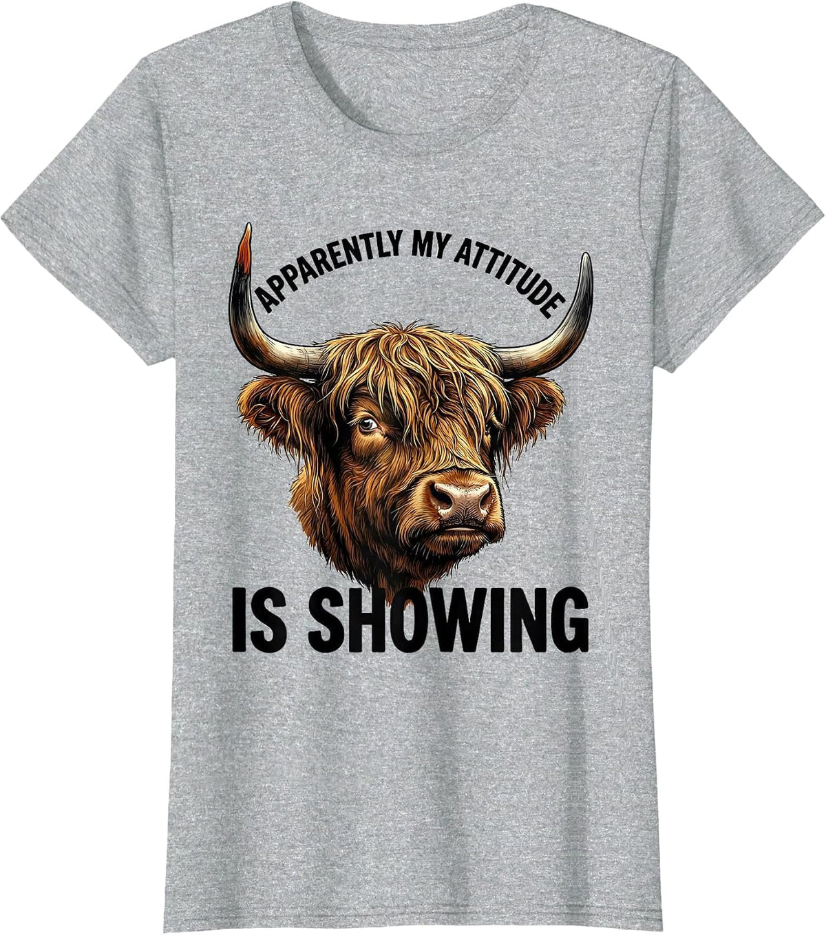 Apparently My Attitude Is Showing Funny Highland Cow T-Shirt - Heather Grey
