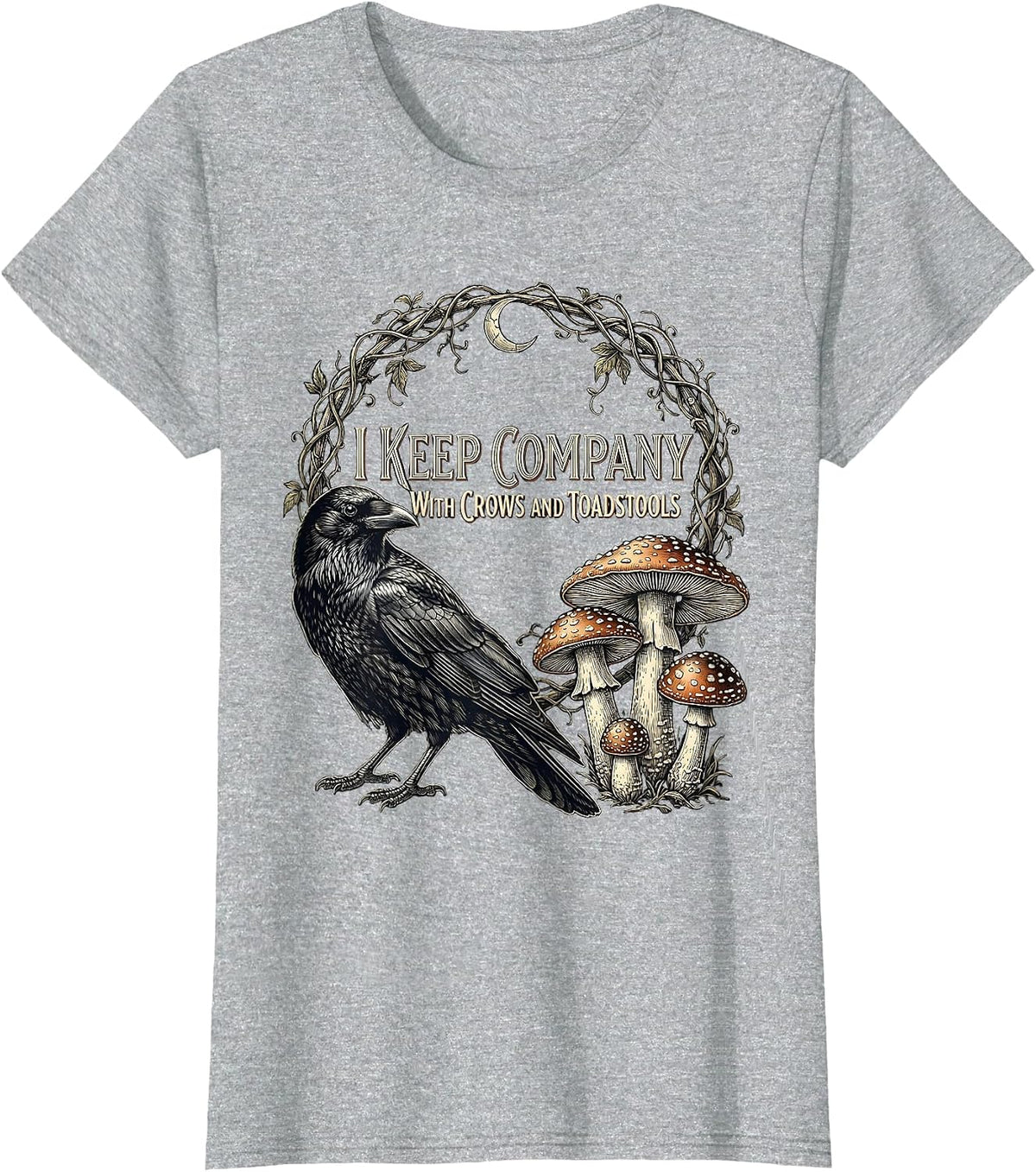 I Keep Company With Crows And Toadstools Gothic T-Shirt - Heather Grey