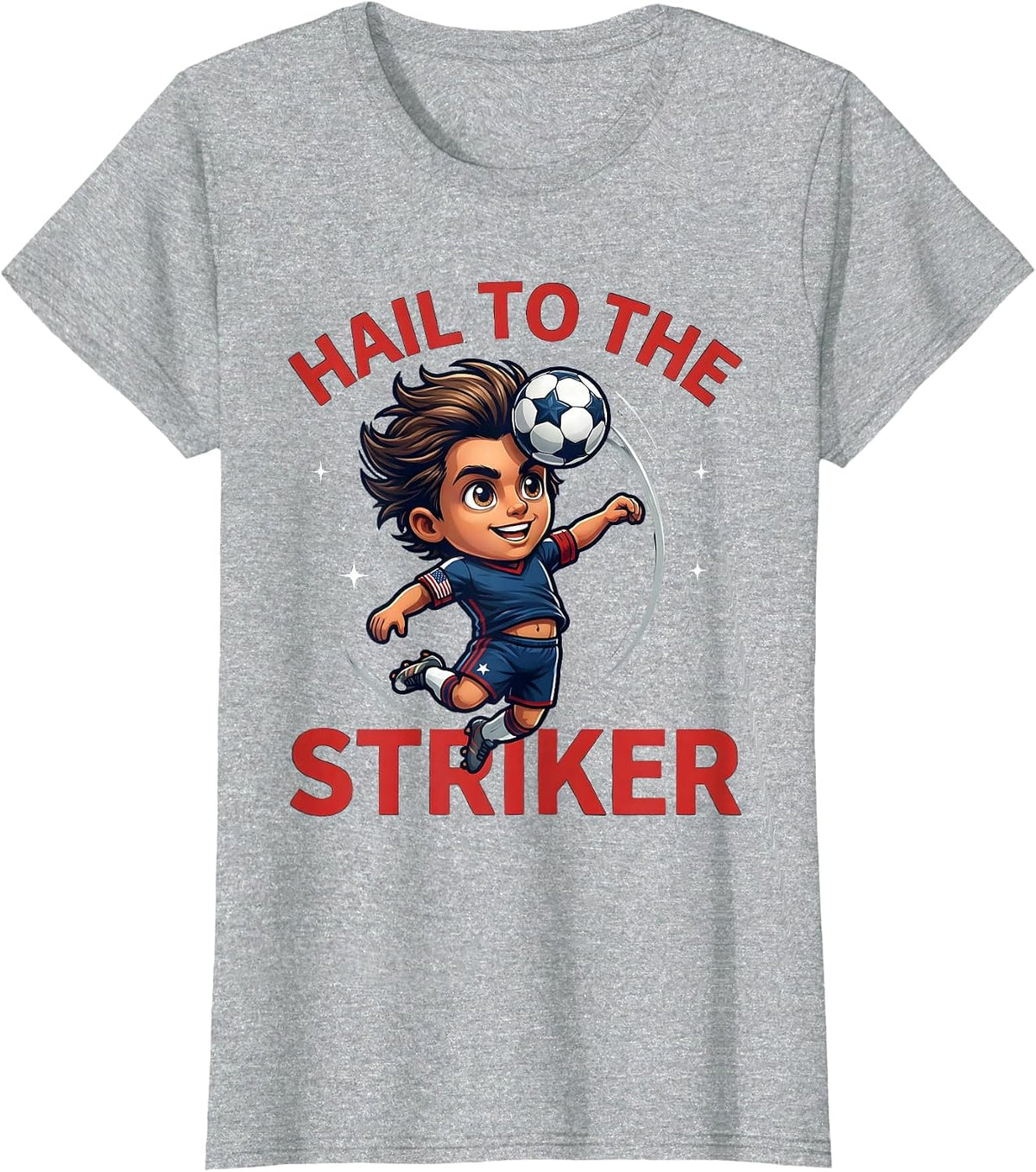 HAIL TO THE STRIKER Cartoon Soccer Player Presidents Day T-Shirt - Heather Grey