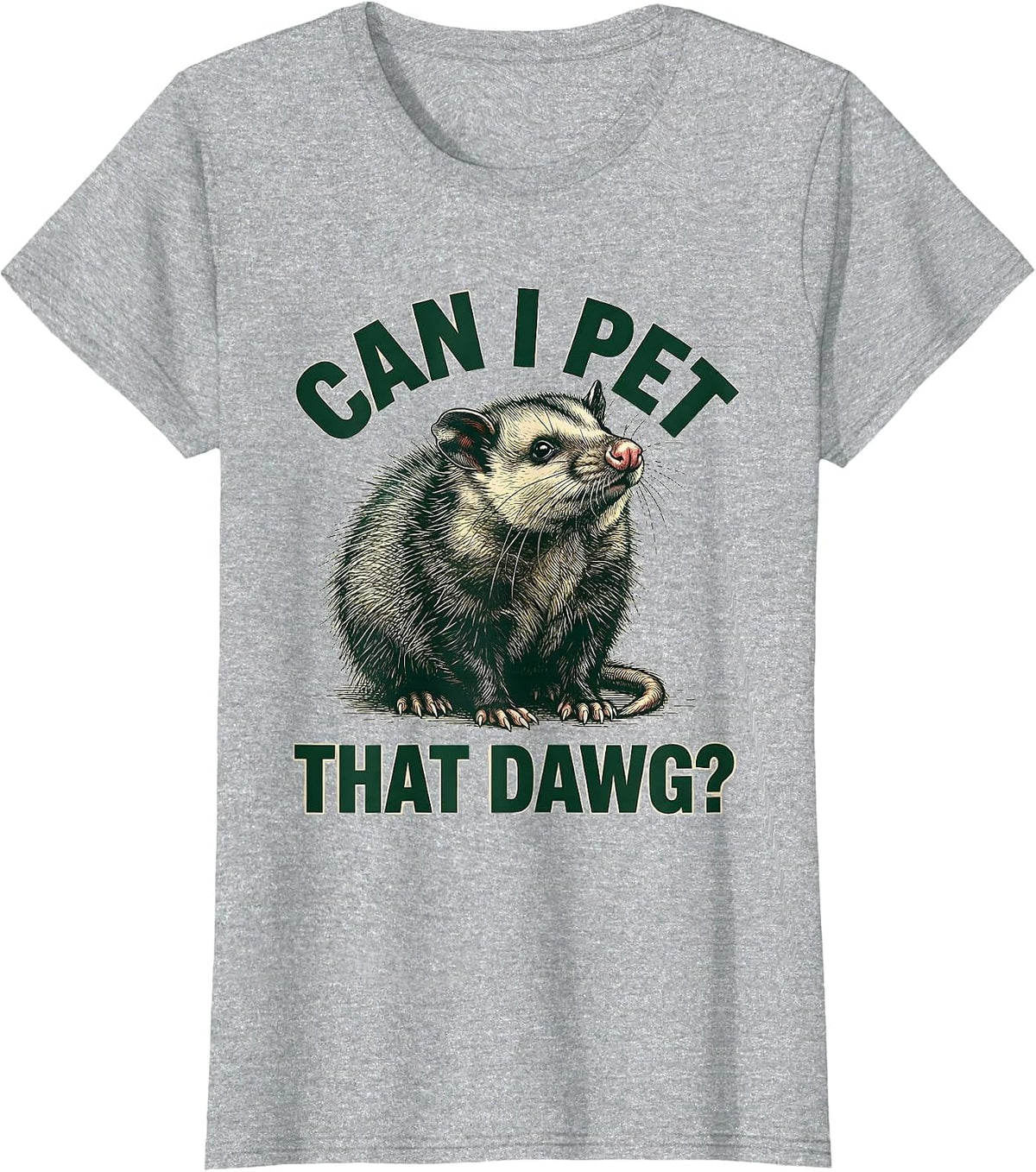 Can I Pet That Dawg Funny Opossum Animal Lover Hiker Meme T-Shirt - Heather Grey