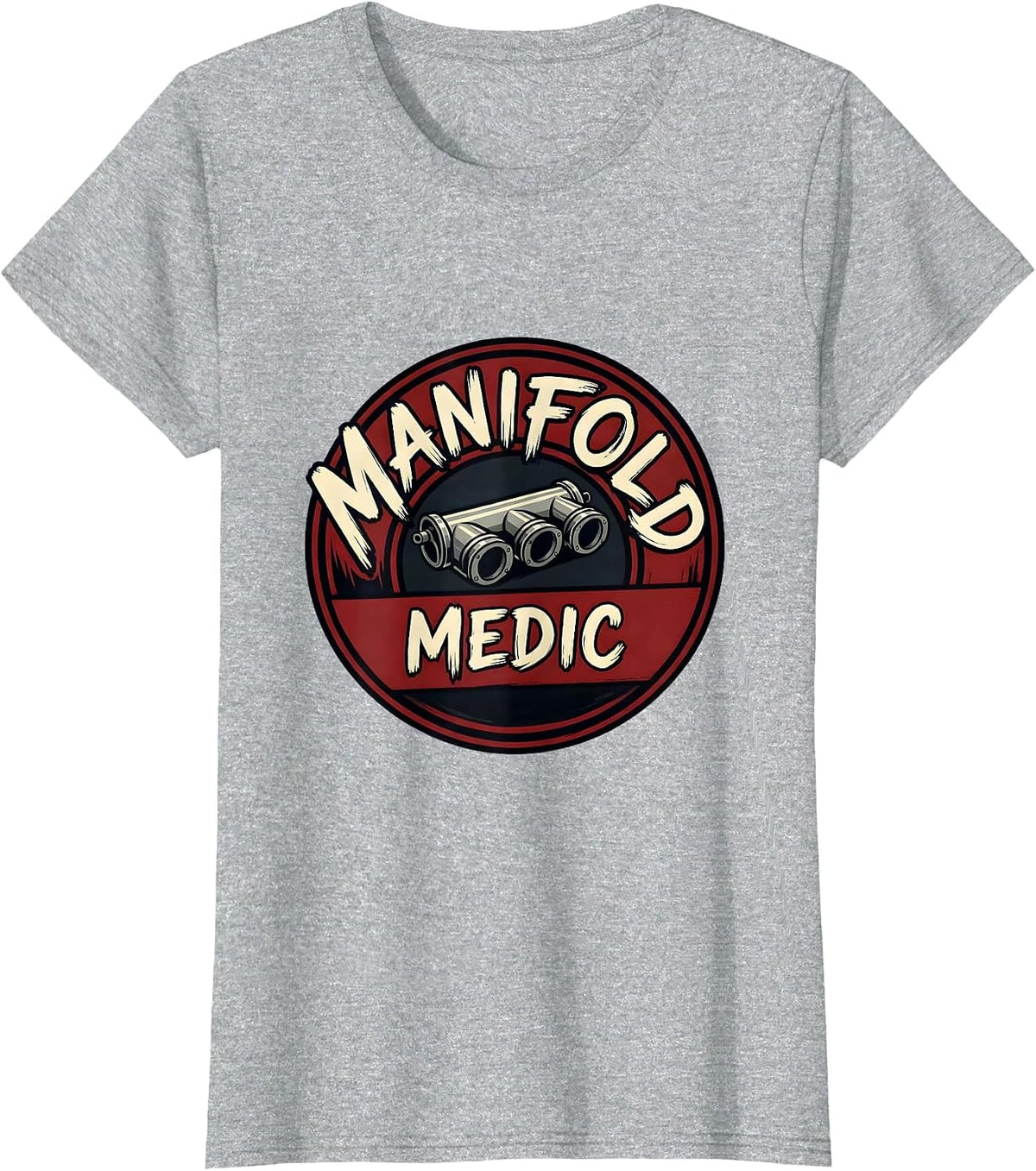 Manifold Medic Funny Car Guy Auto Mechanic Trucker Humor T-Shirt - Heather Grey