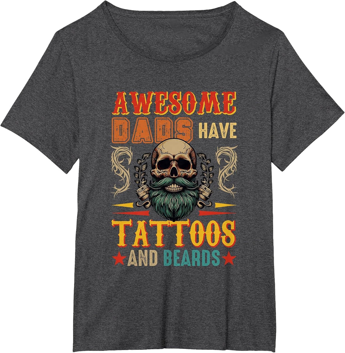 Awesome Funny Dads Have Tattoo and Beards Horror Skull T-Shirt - Dark Heather Grey