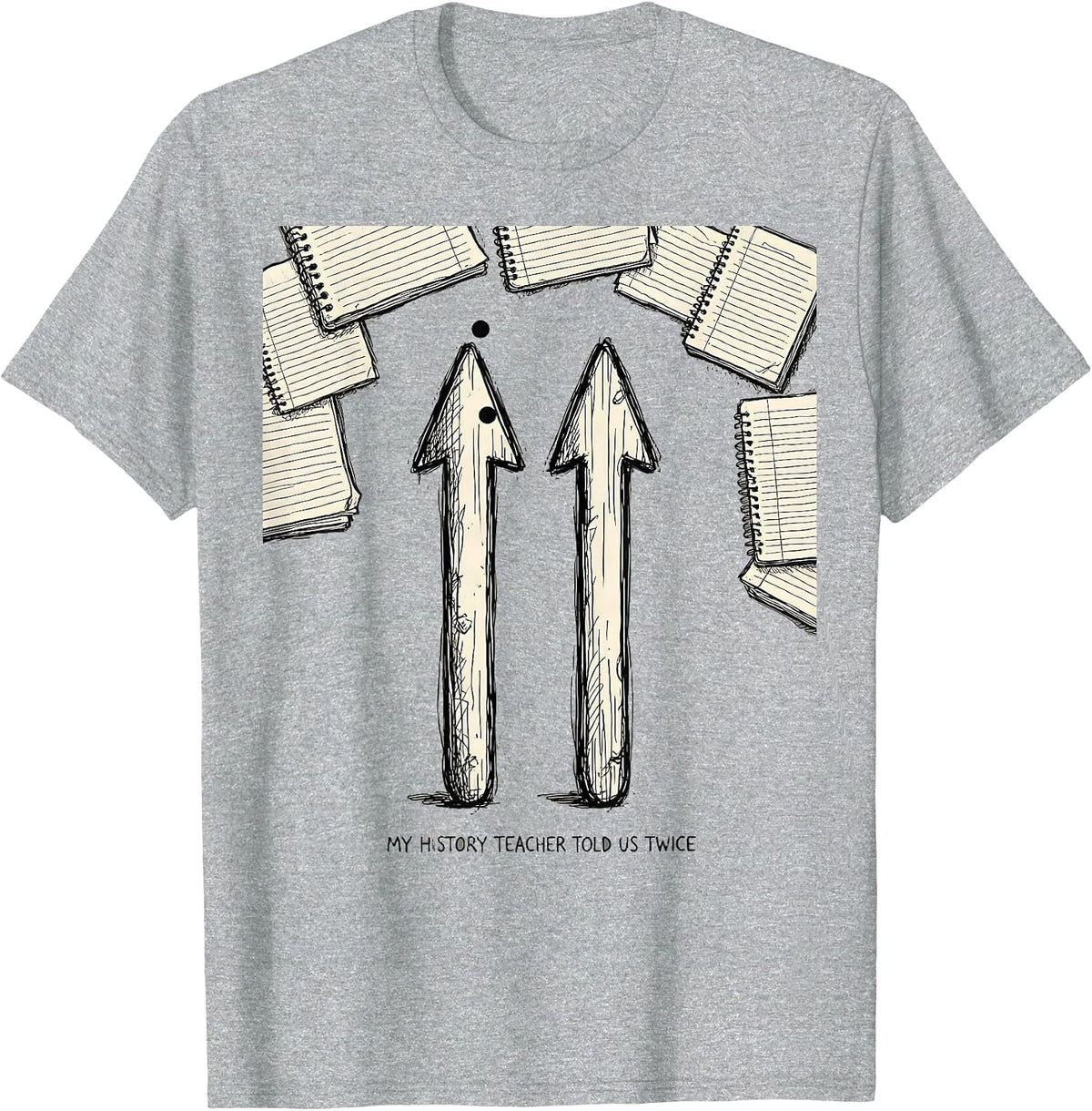 Men's My History Teacher Told Us Twice Funny History Teacher Back T-Shirt - Heather Grey