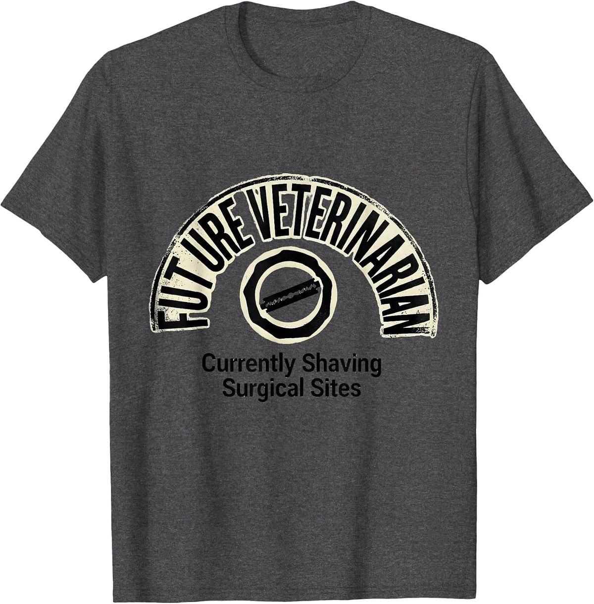 Men's Future Veterinarian (Currently Shaving Surgical Sites) T-Shirt - Dark Heather Grey