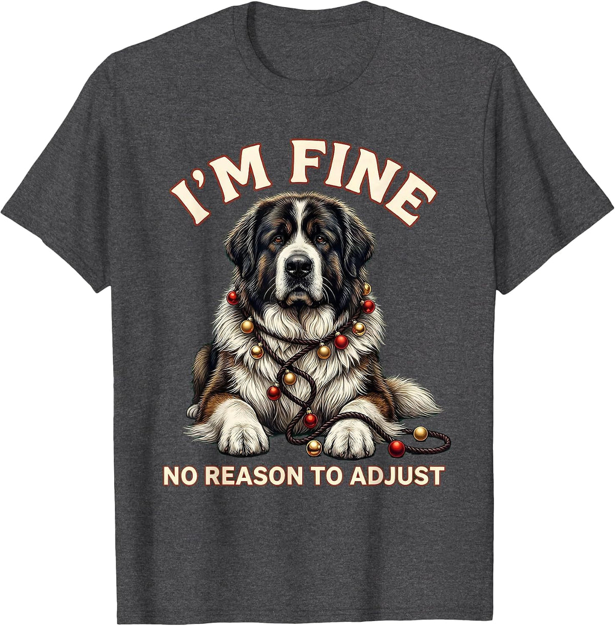 Men's I'm Fine No Reason To Adjust Great Pyrenees Christmas Humor T-Shirt - Dark Heather Grey
