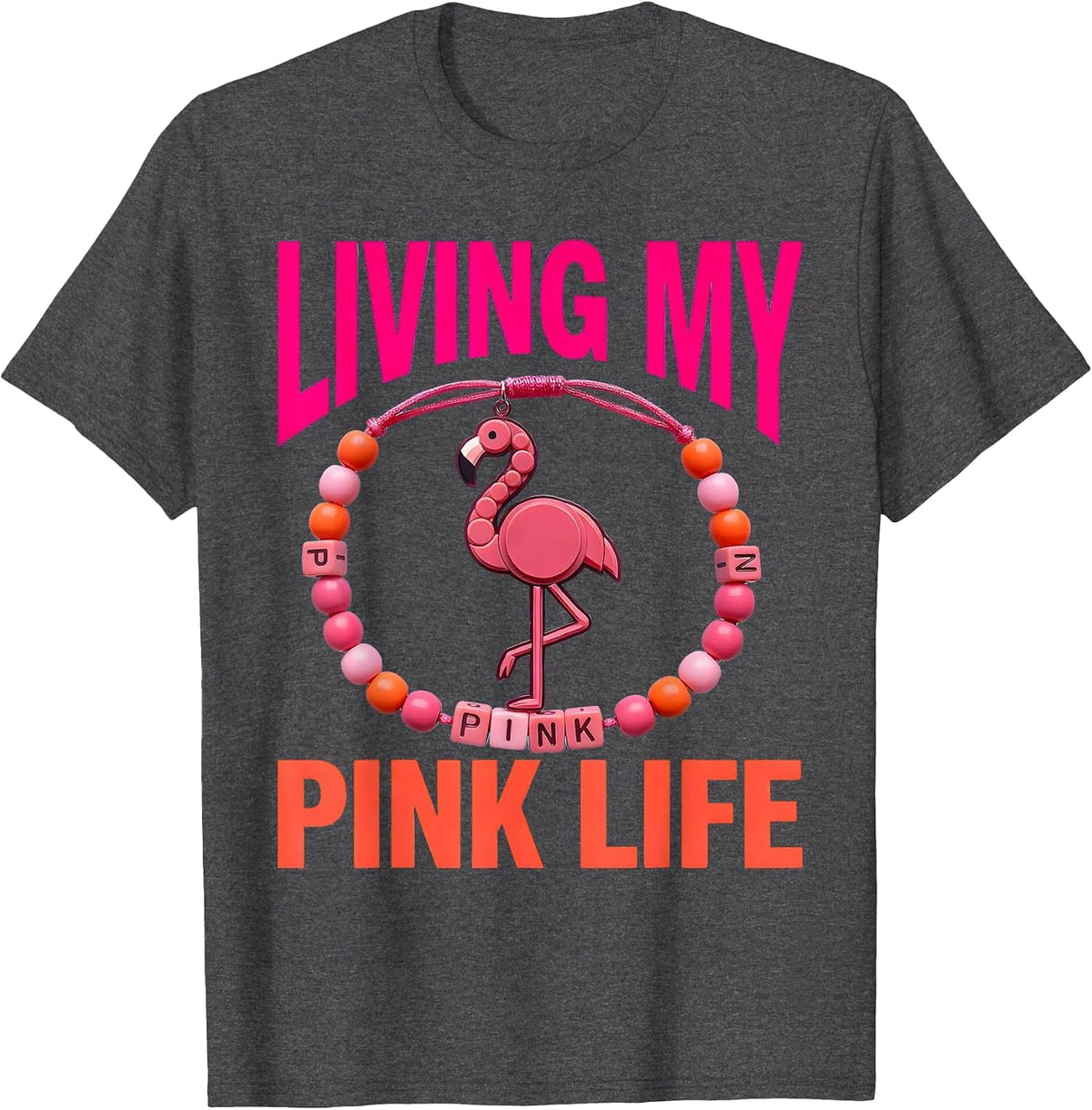 Living My Pink Life Flamingo Graphic Design T-Shirt - Dark Heather Grey