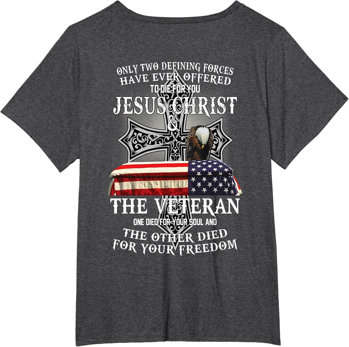 Two Died for You Jesus and American Veteran Memorial T-Shirt - Dark Heather Grey