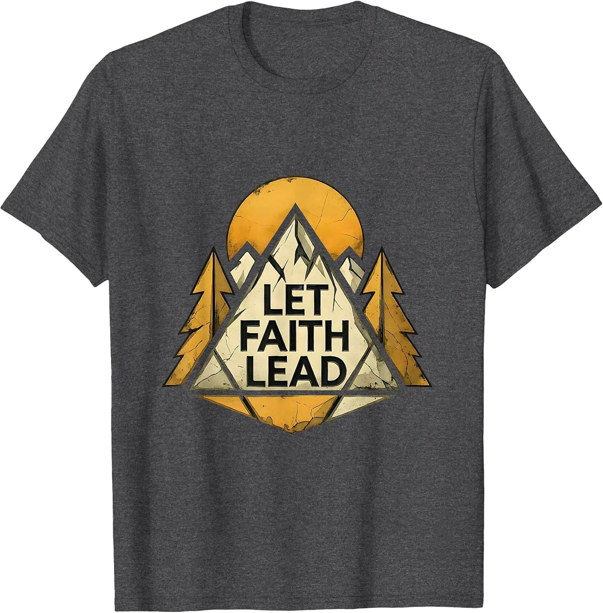 Let Faith Lead Faith Over Fear Inspirational Design T-Shirt - Dark Heather Grey
