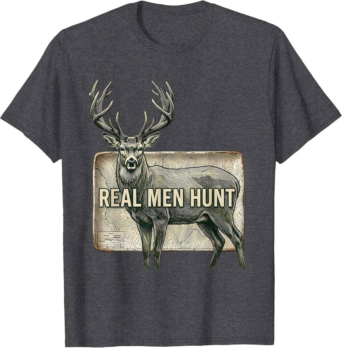 Real Men Hunt Bold Hunting Graphic Design T-Shirt - Dark Heather Grey