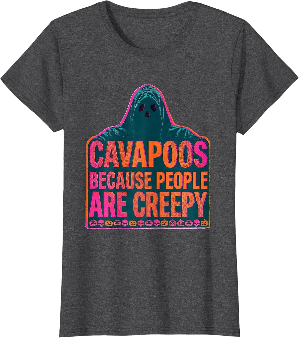 Women's Cavapoos Because People Are Creepy Halloween Dog Humor T-Shirt - Dark Heather Grey