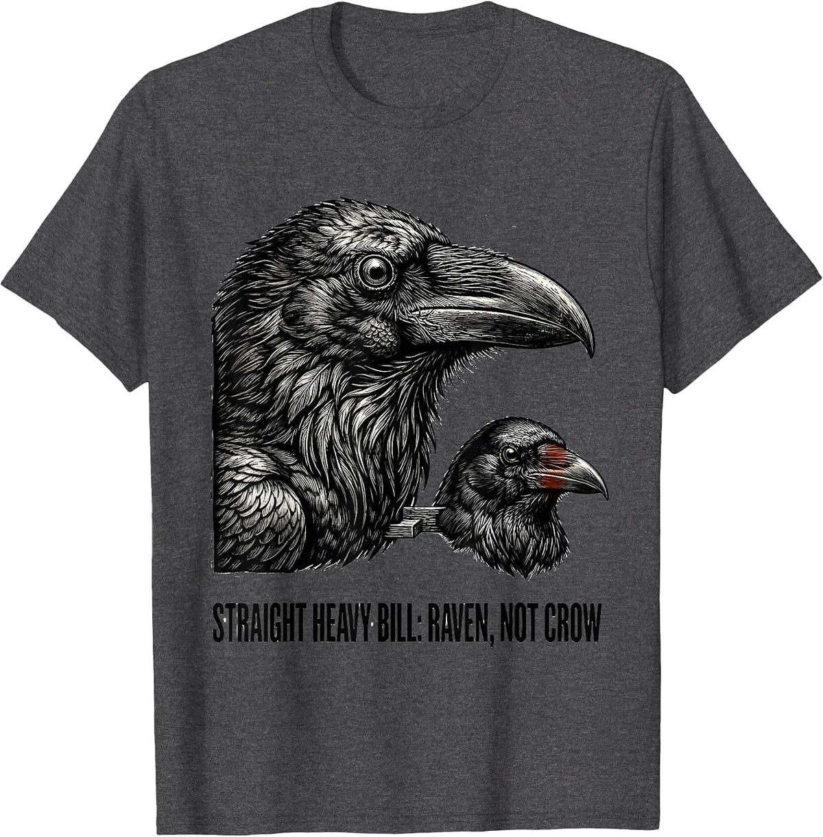Straight Heavy Bill Raven Not Crow Vintage Bird Lover Humor T-Shirt - Dark Heather Grey