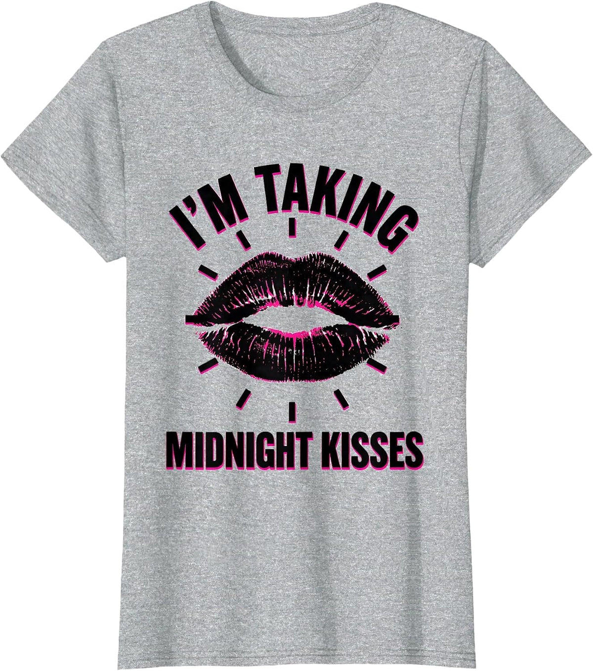 I’m Taking Midnight Kisses Flirty Sexy New Year’s Eve Party T-Shirt - Heather Grey