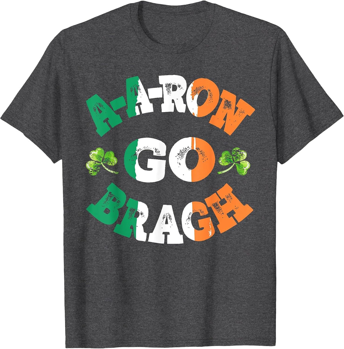 Aaron Erin Go Bragh Tshirt Shamrock St.Patrick's Day T-Shirt - Dark Heather Grey