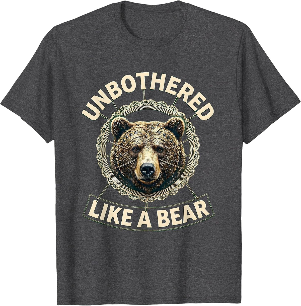 Unbothered Like a Bear Nature Attitude Design T-Shirt - Dark Heather Grey