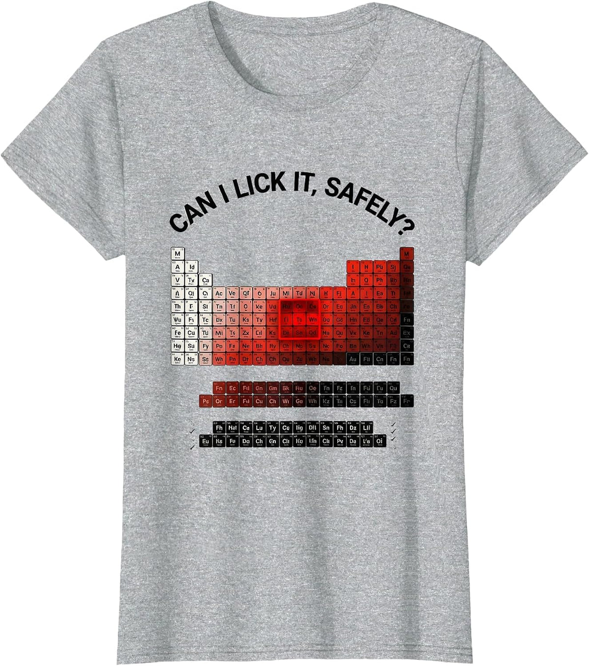 Can I Lick It Safely Funny Periodic Table Science Teacher T-Shirt - Heather Grey
