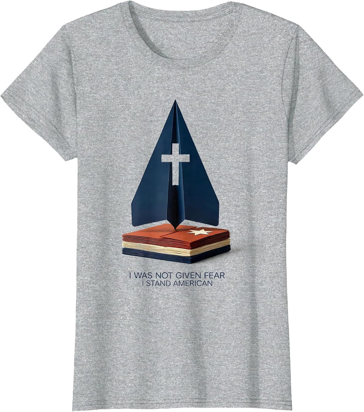 Women's I Was Not Given Fear, I Stand American Faith Over Fear T-Shirt - Heather Grey