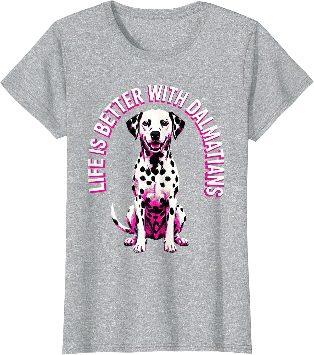 Life Is Better With Dalmatians Dog Lover Design T-Shirt - Heather Grey