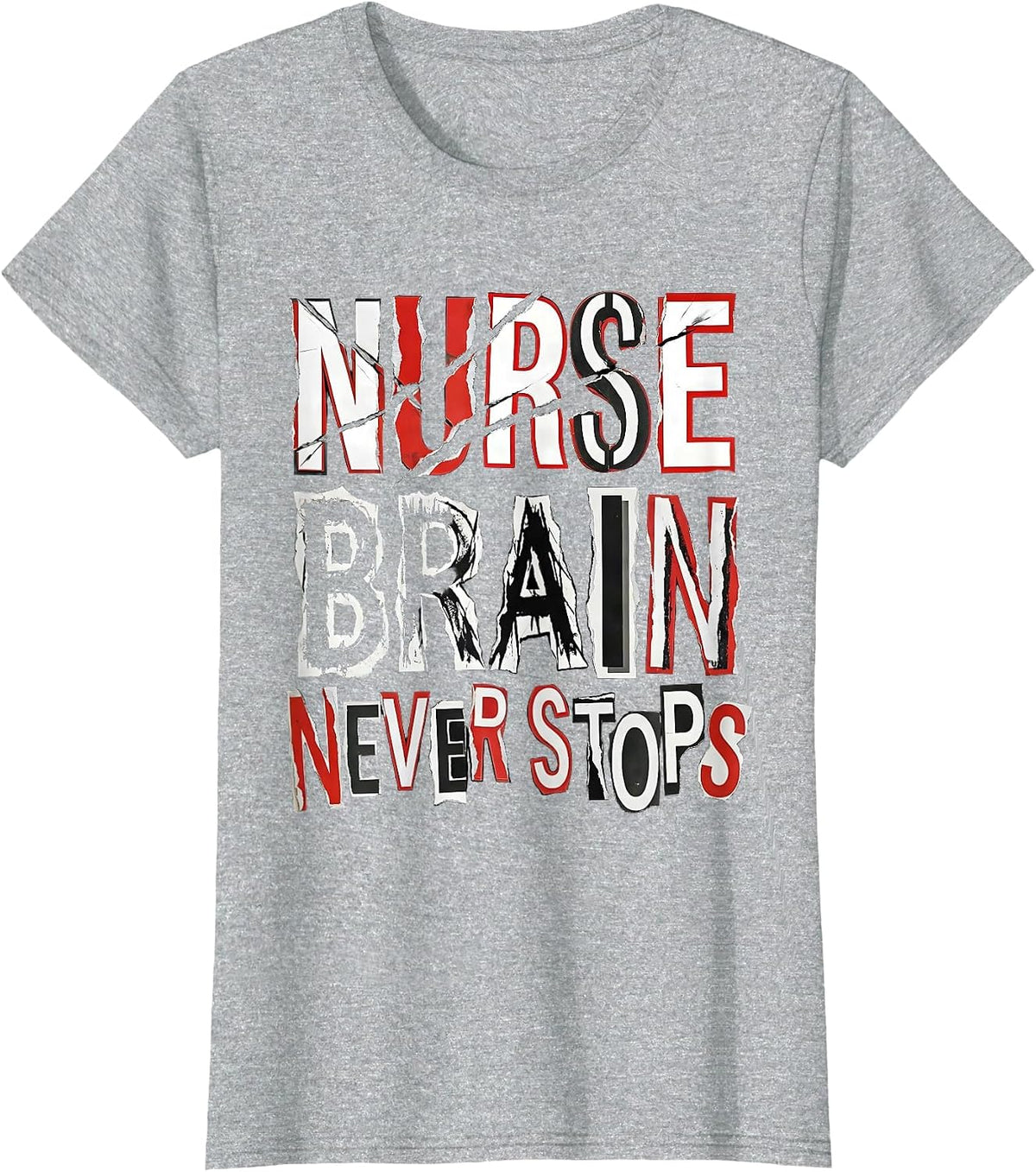 Women's Nurse Brain Never Stops Nursing Design T-Shirt - Heather Grey