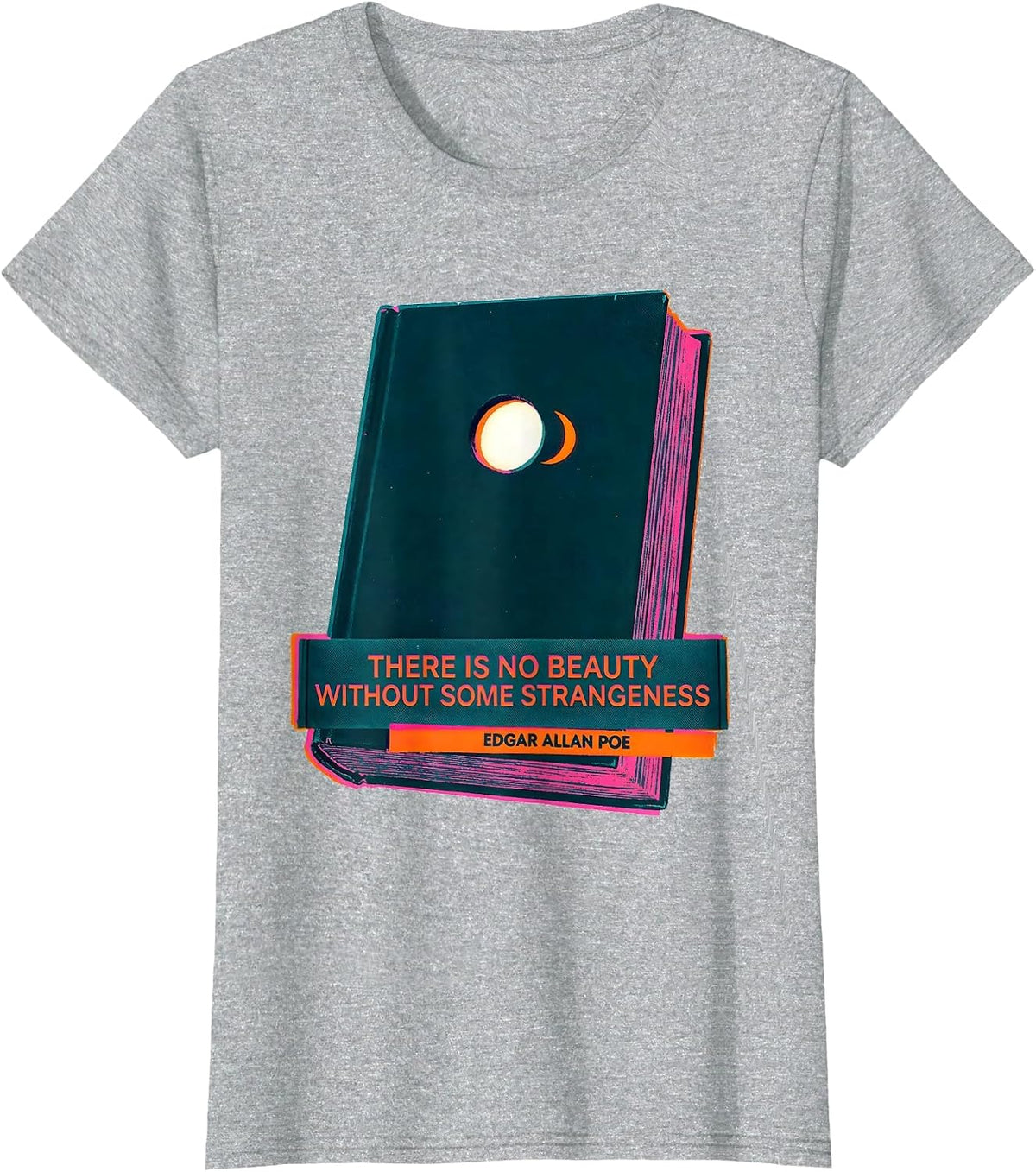 There Is No Beauty Without Some Strangeness Poe Literary Fan T-Shirt - Heather Grey