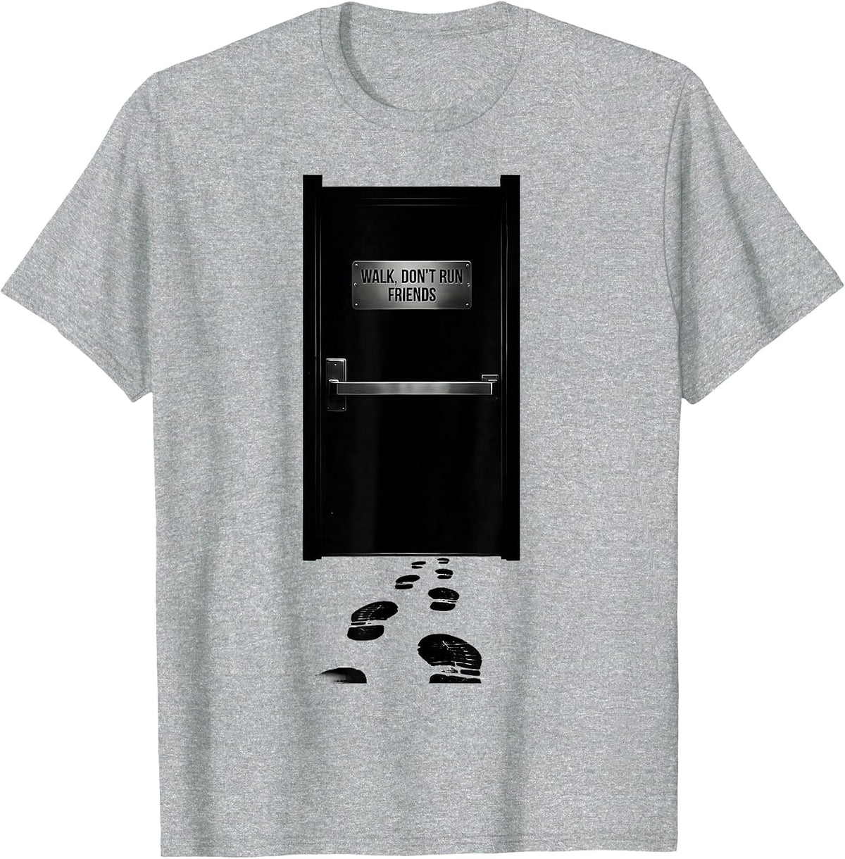 Men's Walk Don't Run Friends Funny Teacher Appreciation Gift T-Shirt - Heather Grey