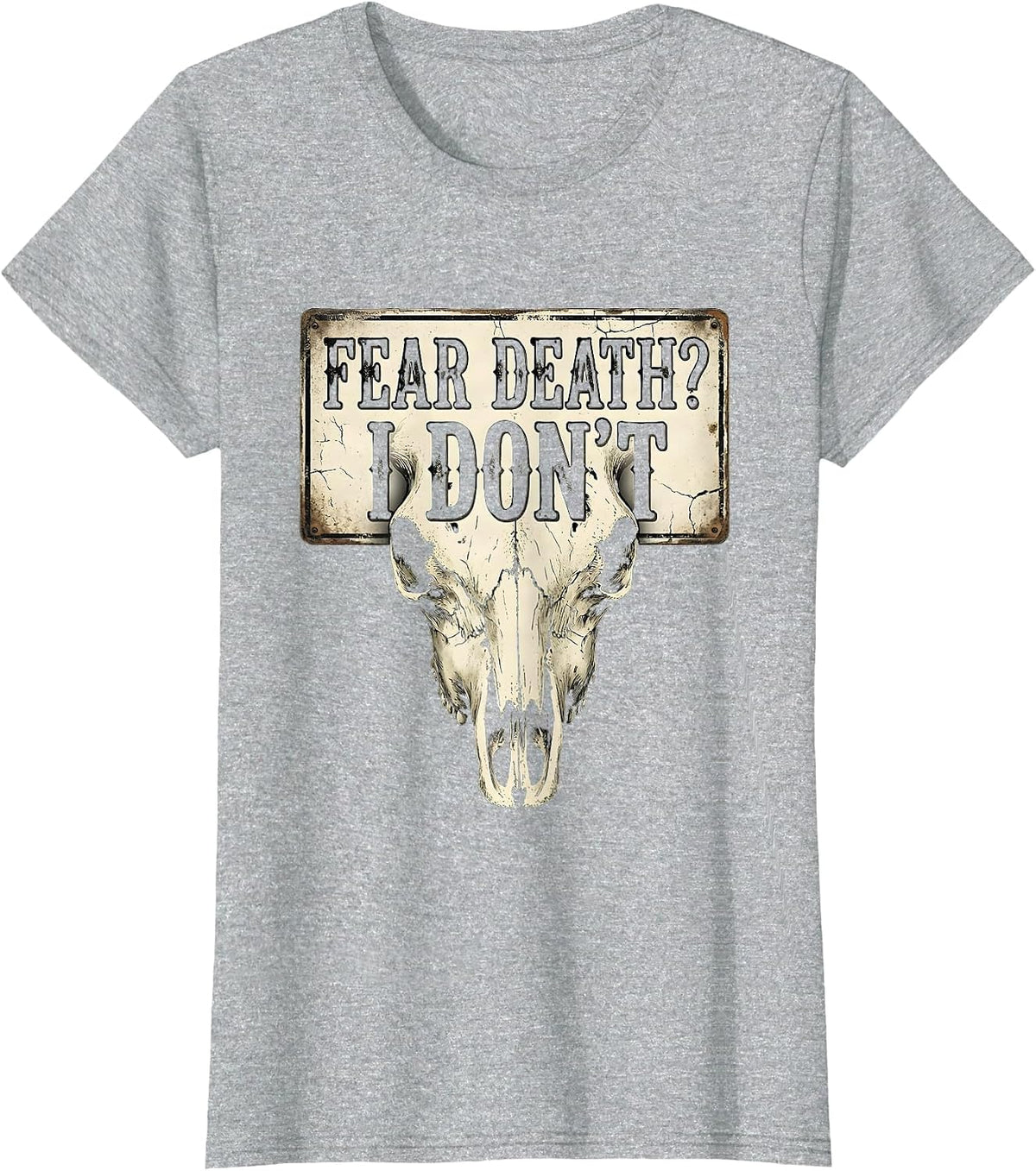 Women's Fear Death? I Don't Faith Over Fear Design T-Shirt - Heather Grey
