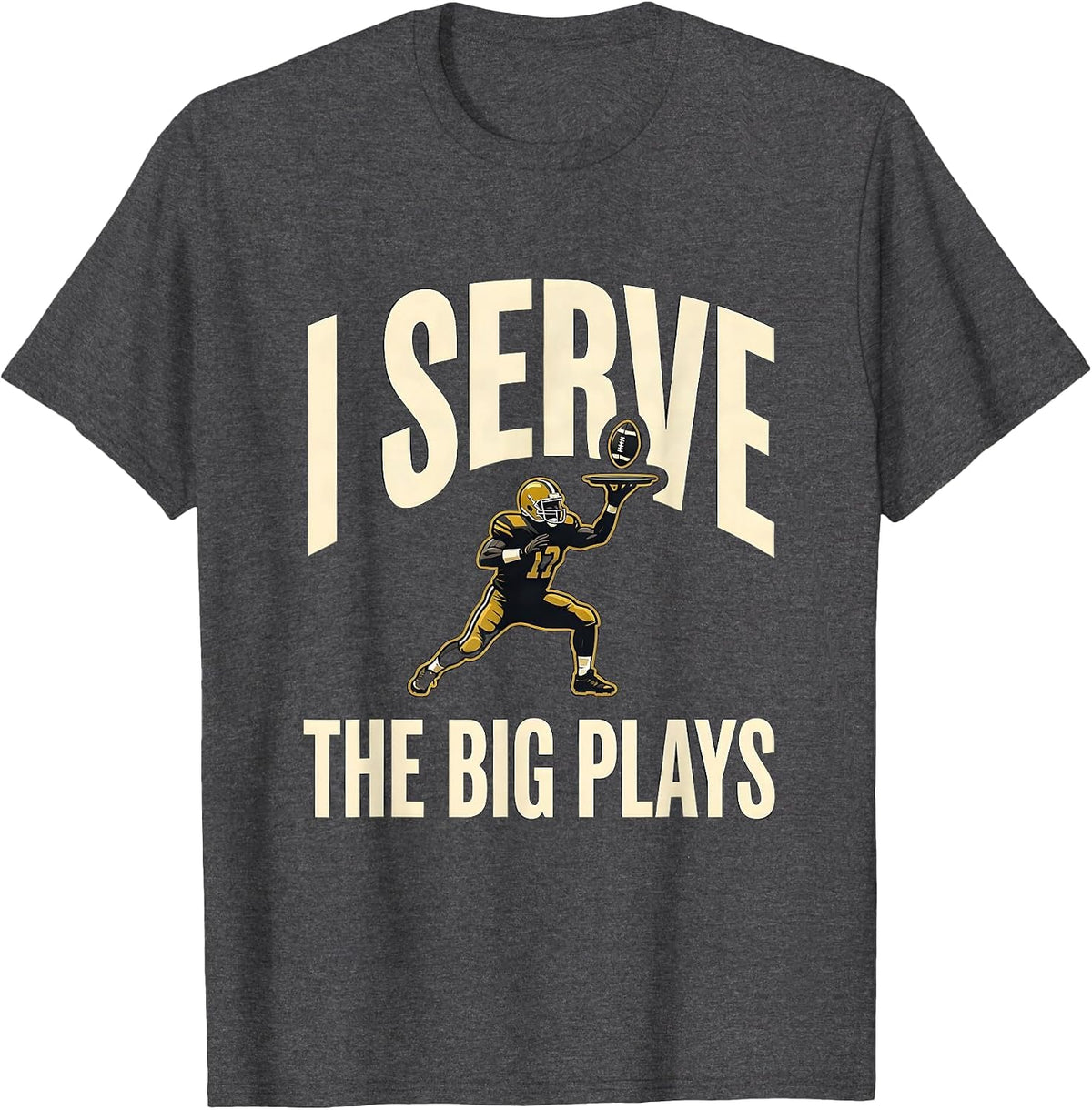 Men's I Serve The Big Plays Funny Football Lineman Game-Day Humor T-Shirt - Dark Heather Grey
