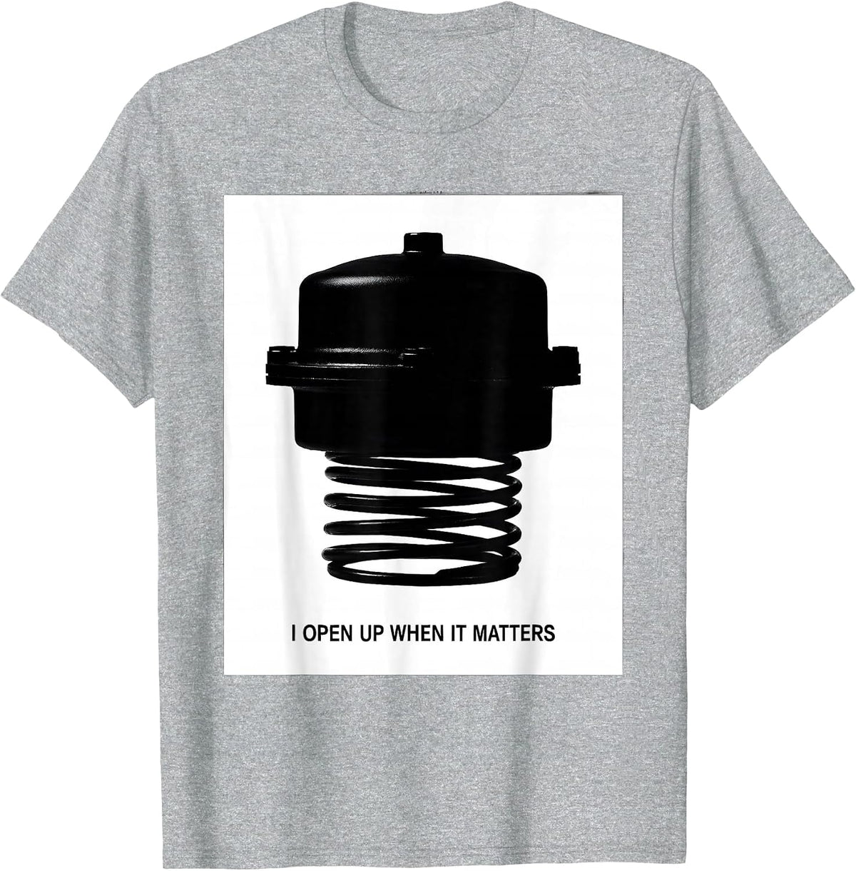 Men's I Open Up When It Matters Funny Mechanic Car Engine Humor T-Shirt - Heather Grey