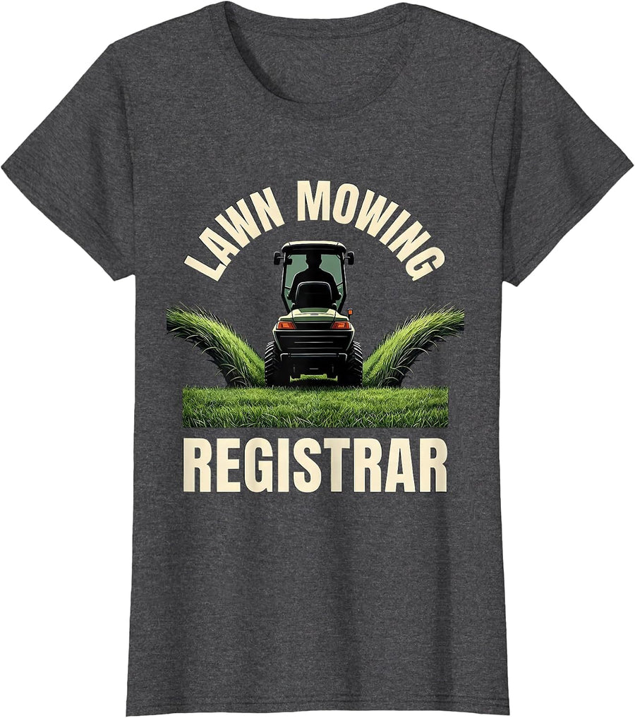 Women's Lawn Mowing Registrar Funny Dad Landscaper Gift T-Shirt - Dark Heather Grey