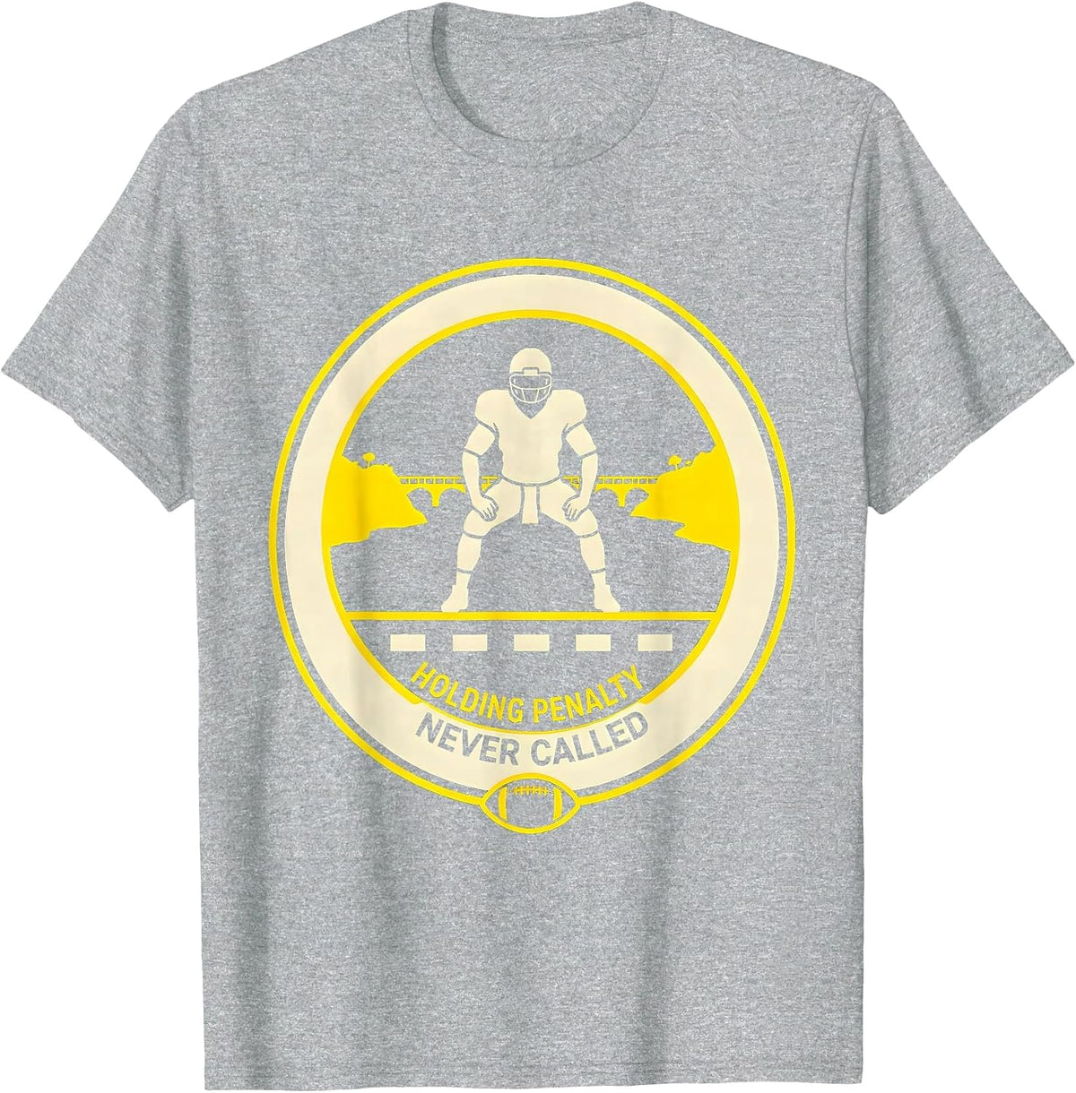 Men's Holding Penalty: Never Called Funny Football Lineman Humor T-Shirt - Heather Grey