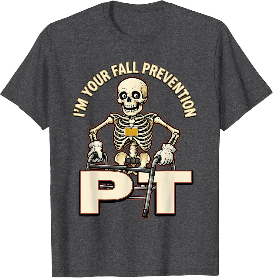 Men's I'm Your Fall Prevention PT Funny Skeleton Nurse Physical T-Shirt - Dark Heather Grey