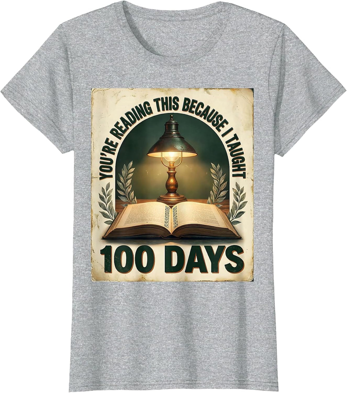 Women's You're Reading This Because I Taught 100 Days Vintage T-Shirt - Heather Grey