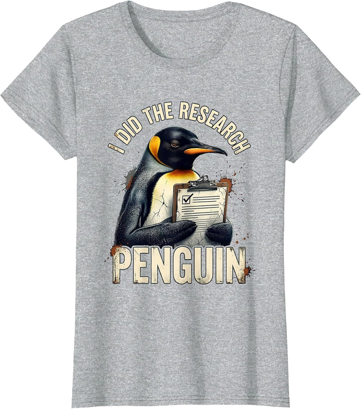I Did The Research Penguin Funny Penguin Lover Animal Humor T-Shirt - Heather Grey