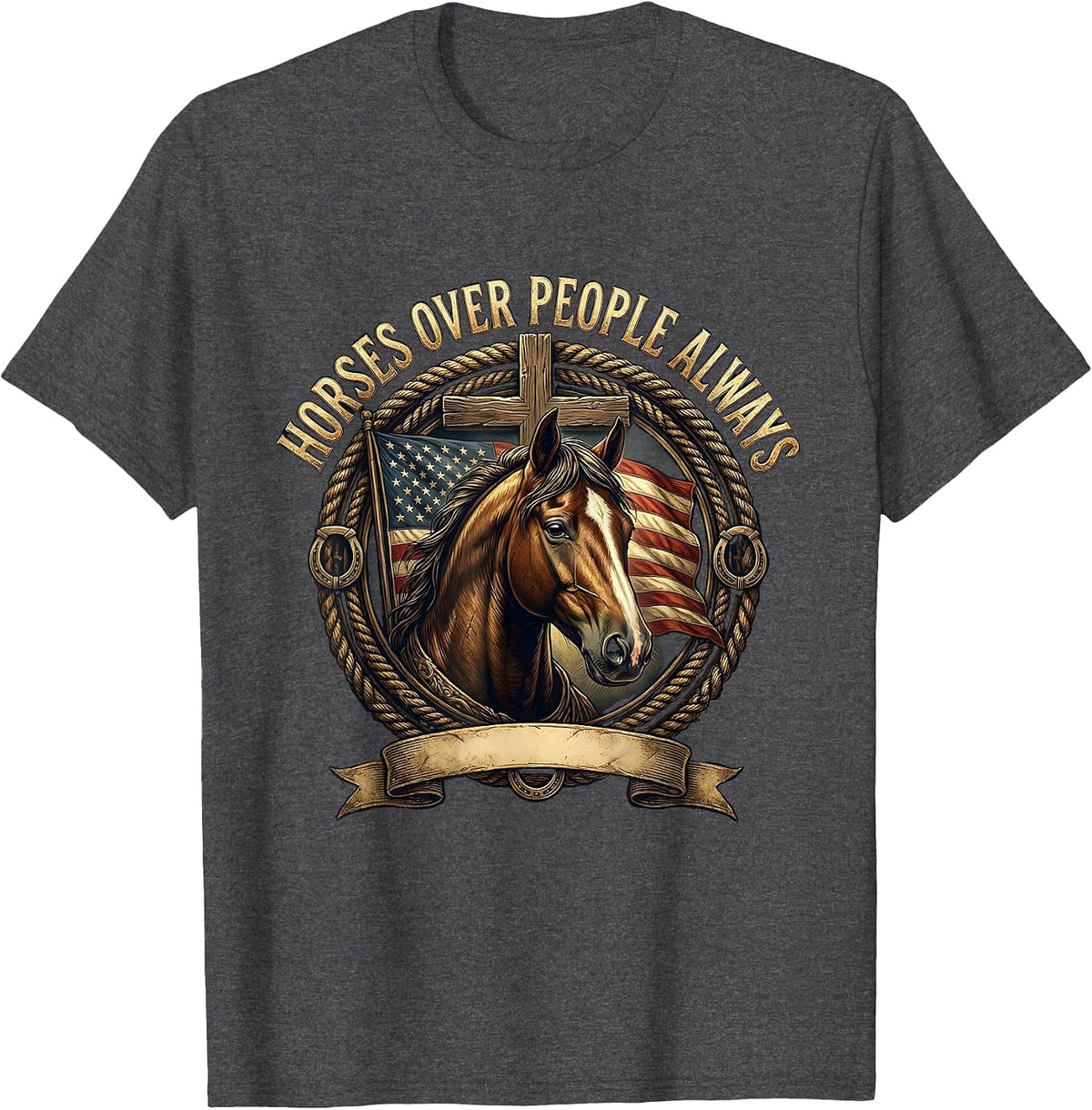 Horses Over People Always Equestrian Design T-Shirt - Dark Heather Grey