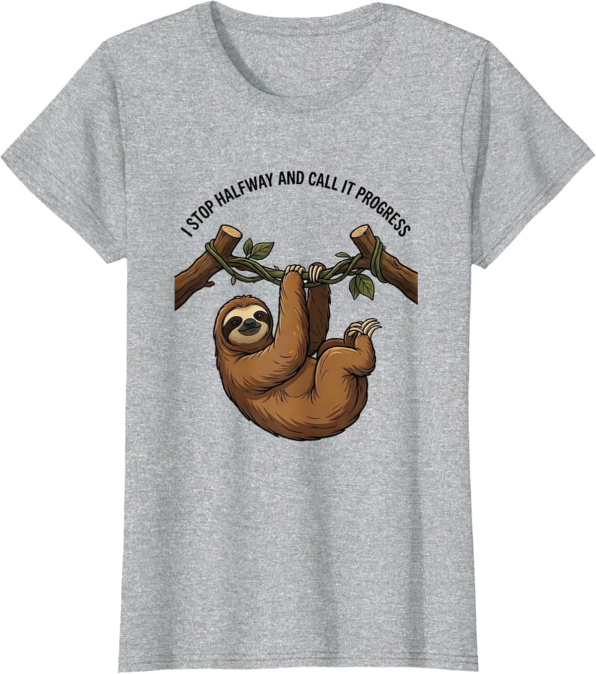 Women's I Stop Halfway And Call It Progress Funny Sloth Lover Humor T-Shirt - Heather Grey
