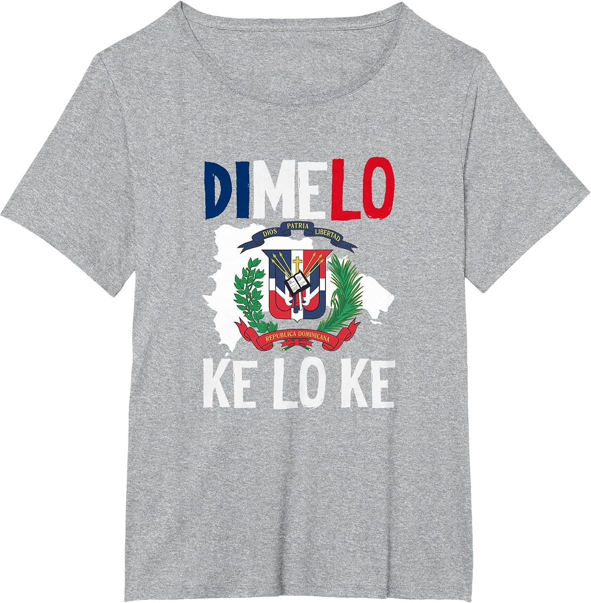 Dominican Republic Pride Dimelo Ke Lo Ke T-Shirt - Heather Grey