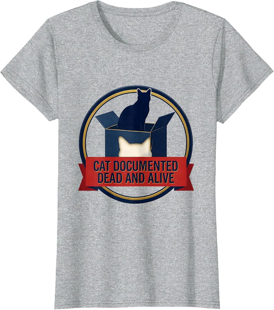 Cat Documented Dead And Alive Quantum Physics Humor T-Shirt - Heather Grey