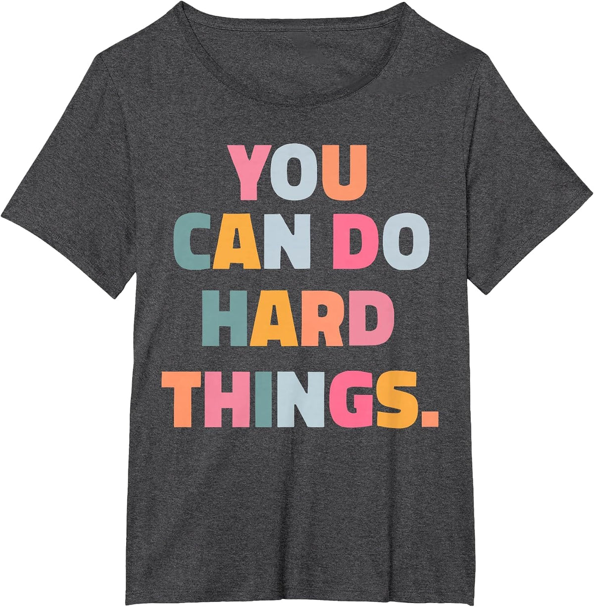 You can do Hard Things Teacher T-Shirt - Dark Heather Grey