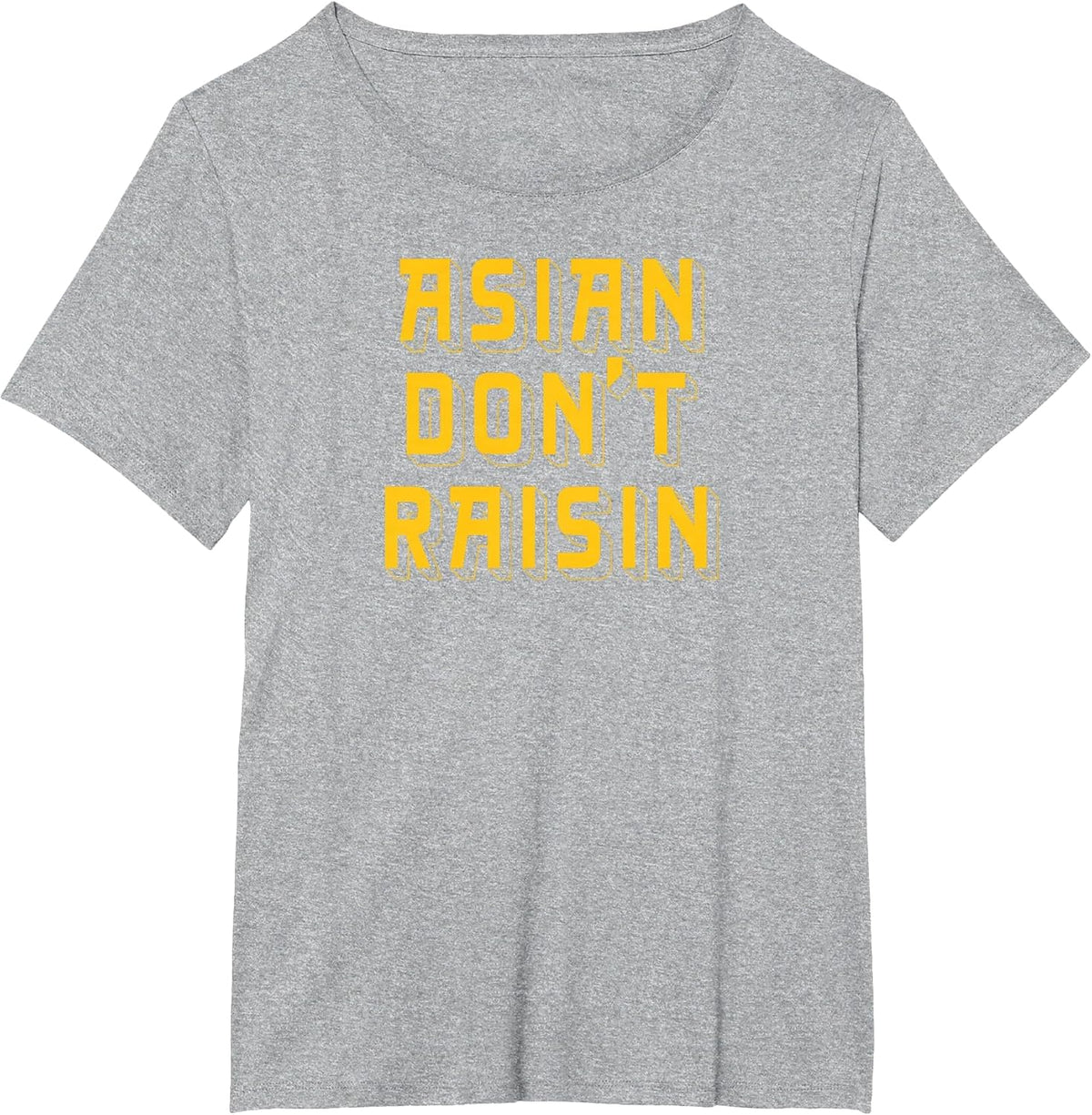 Asian Don’T Raisin T-Shirt - Heather Grey