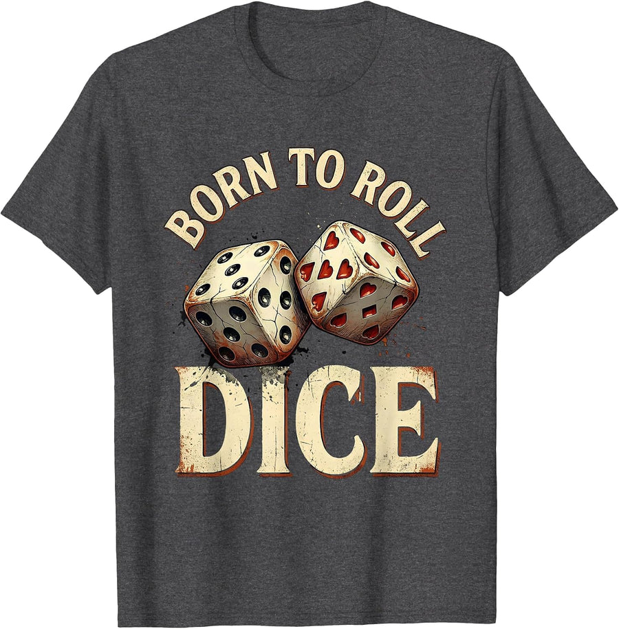 Men's Born to Roll Dice Gambling Design T-Shirt - Dark Heather Grey