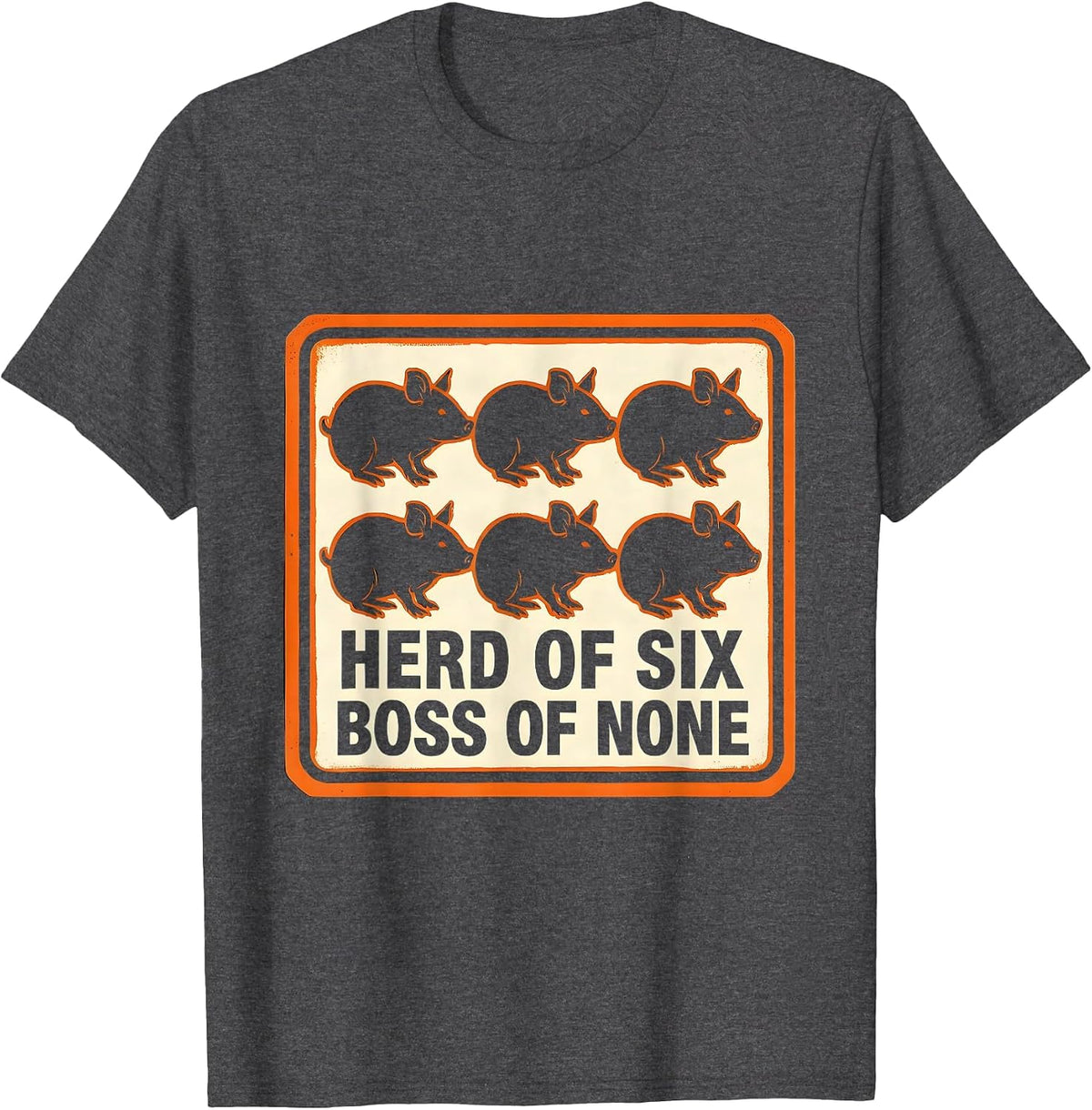 Men's Herd Of Six, Boss Of None Funny Guinea Pig Owner Cavy Lover T-Shirt - Dark Heather Grey